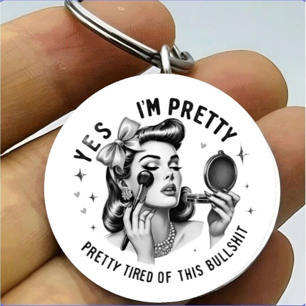 Woman Make Up Very Pretty Of This Bull Shittt Funny Stainless Keychain